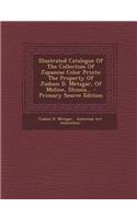 Illustrated Catalogue of the Collection of Japanese Color Prints: The Property of Judson D. Metzgar, of Moline, Illinois...