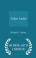 John Locke - Scholar's Choice Edition