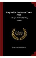 England in the Seven Years' War: A Study in Combined Strategy; Volume 2