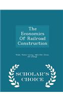 Economics of Railroad Construction - Scholar's Choice Edition