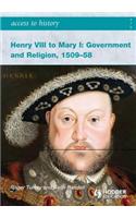 Access to History: Henry VIII to Mary I: Government and Religion, 1509-1558