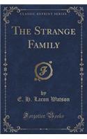 The Strange Family (Classic Reprint)