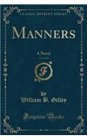 Manners, Vol. 2 of 2: A Novel (Classic Reprint)