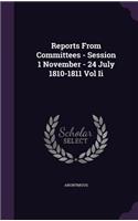 Reports from Committees - Session 1 November - 24 July 1810-1811 Vol II