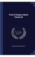 Trial of Eugène Marie Chantrell