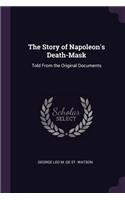 The Story of Napoleon's Death-Mask