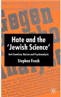 Hate and the 'Jewish Science'