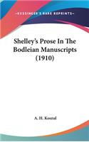 Shelley's Prose In The Bodleian Manuscripts (1910): (English)