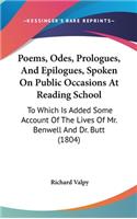 Poems, Odes, Prologues, and Epilogues, Spoken on Public Occasions at Reading School