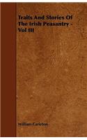 Traits and Stories of the Irish Peasantry - Vol III