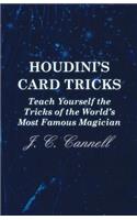 Houdini's Card Tricks - Teach Yourself the Tricks of the World's Most Famous Magician