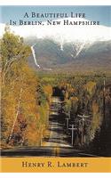 Beautiful Life in Berlin, New Hampshire