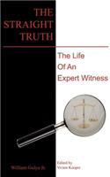 The Straight Truth: The Life of an Expert Witness