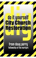 Do It Yourself City Church Restoration