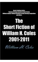 Short Fiction of William H. Coles 2001-2011