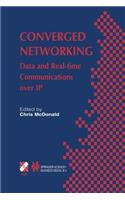Converged Networking: Data and Real-Time Communications Over IP