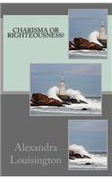 Charisma or Righteousness?: (English)