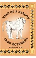 Tale of a Baboon from Botswana