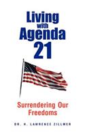 Living with Agenda 21: Surrendering Our Freedoms