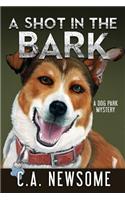 A Shot in the Bark: A Dog Park Mystery