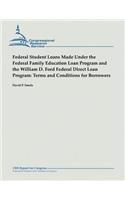 Federal Student Loans Made Under the Federal Family Education Loan Program and the William D. Ford Federal Direct Loan Program