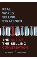 Real World Selling Strategies-The Art of the Selling Conversation