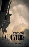 Dramatic Encounters