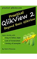 Practical QlikView 2 - Beyond Basic QlikView