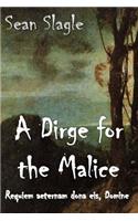 A Dirge for the Malice