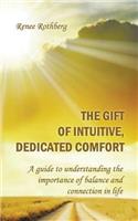 Gift of Intuitive, Dedicated Comfort