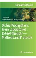 Orchid Propagation: From Laboratories to Greenhouses--Methods and Protocols