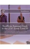 Nerdnotes Summary Guide to the Cfa(r) Exam: Level III(English)