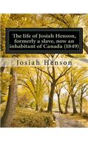 The life of Josiah Henson, formerly a slave, now an inhabitant of Canada (1849): Narrated by Himself(English)