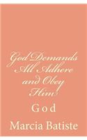 God Demands All Adhere and Obey Him