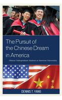 The Pursuit of the Chinese Dream in America