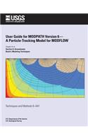 User Guide for MODPATH Version 6-A Particle-Tracking Model for MODFLOW