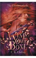 Wind Over Bone: The Estralony Cycle #2 (Young Adult Fantasy Romance)(2 The Estralony Cycle)