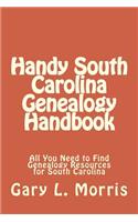 Handy South Carolina Genealogy Handbook