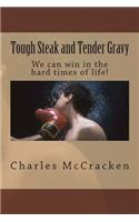 Tough Steak and Tender Gravy