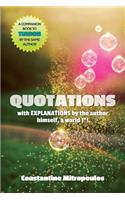 Quotations: with EXPLANATIONS by the author himself, a world 1st!