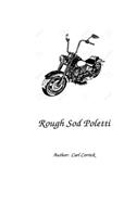 Rough Sod Poletti