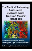 Medical Technology Assessment Evidence-Based Decision-Making Handbook