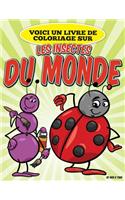 Voici un livre de coloriage sur les insectes du monde