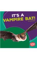 It's a Vampire Bat!: (Bumba Books — Rain Forest Animals)