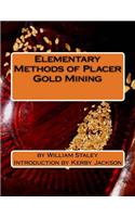 Elementary Methods of Placer Gold Mining: (English)