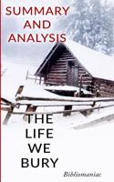 Summary and Analysis of the Life We Bury
