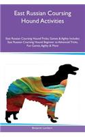 East Russian Coursing Hound Activities East Russian Coursing Hound Tricks, Games & Agility Includes