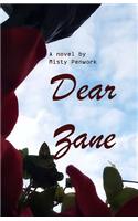 Dear Zane