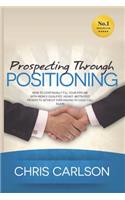 Prospecting Through Positioning
