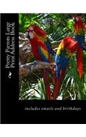 Pretty Parrots Large Print Address Book: includes emails and birthdays